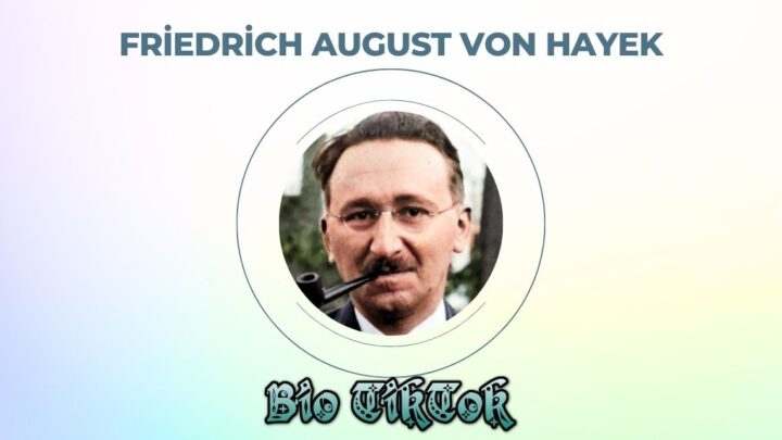 Friedrich August von Hayek Kimdir? Hayatı ve Eserleri
